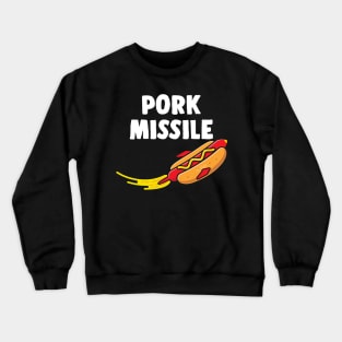 Hot Dog Pork Missile Wiener Rocket Ship Funny Hotdogologist Crewneck Sweatshirt